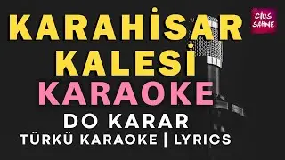 KARAHİSAR KALESİ Karaoke Altyapı Türküler - Do