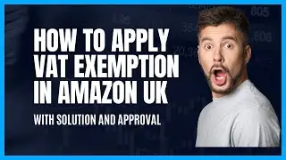 How to Apply VAT Exemption in Amazon UK | Auto Invoicing | 2 Case Studies | Urdu/Hindi |