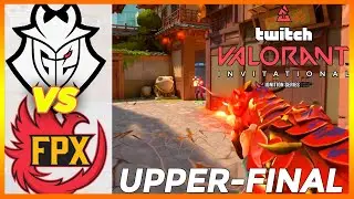 UPPER-FINAL! G2 vs FPX HIGHLIGHTS - BLAST Valorant Twitch Invitational