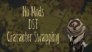 HIDDEN FEATURE OF DST - Character Swapping WITHOUT MODS guide!