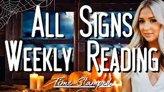All Signs Weekly Reading October 14th-20th 🧡 Time Stamped 🎃