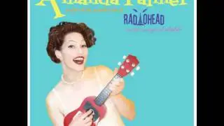 Amanda Palmer - Creep (Radiohead Cover)