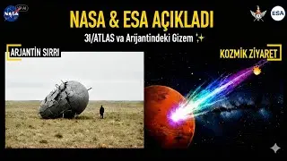 ☄️ NASA ve ESA AÇIKLADI: 3I/ATLAS Son Durum ve Arjantin'deki Gizem ✨
