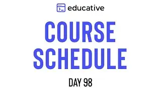 Course Schedule | LeetCode Medium | Educative.io Day 98 | Topological Sort