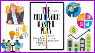 The Millionaire Master Plan: Your Personalized Path to Financial Success (10 Takeaways)