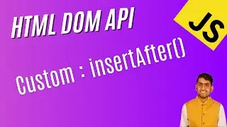 HTML DOM API - Custom: insertBefore() Function -Vanilla JavaScript | React.Js | Web Development #js