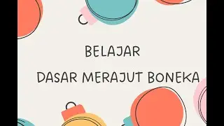 Belajar dasar merajut boneka - Tutorial merajut boneka pemula Lenns Craft