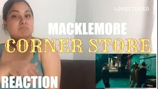 MACKLEMORE FEAT DAVE B & TRAVIS THOMPSON - CORNER STORE (Official Music Video) REACTION
