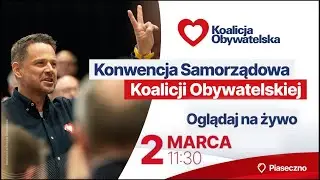 Konwencja samorządowa KO, Piaseczno, 2.03.2024 godz. 11:30