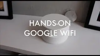 Hands-on with Google Wifi