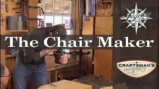 A Craftsman's Legacy: The Chair Maker