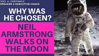 NASA Astronaut Neil Armstrong Walks on the Moon – Why Was He Chosen?