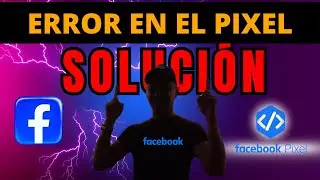 ❌Reparar Error en el PIXEL de Facebook - 💡Solución Rápida
