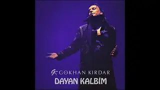 Gökhan Kırdar: Dayan Kalbim V3