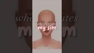 spinning a wheel to create a sim | the sims 4 wheel creates my sim 