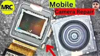 Mobile Camera Repairing | Mobile Camera Repairing kaise kare | Mobile Camera