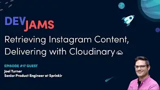 Retrieving Instagram Content, Delivering with Cloudinary - Cloudinary DevJams Episode #17