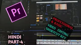 BASIC VIDEO EDITING  SHORTCUTS KEY PREMIERE PRO IN [HINDI] 