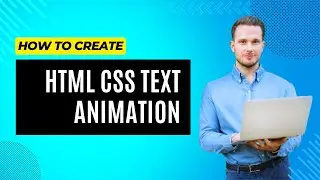 HTML CSS Text Animation: Step-by-Step Guide to Create Stunning Effects
