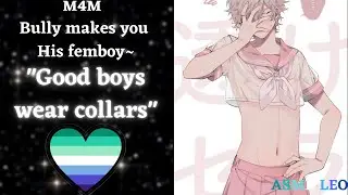 M4M Bully dorm mate makes you HIS FEMBOY [ASMR] [BL] [Femboy listener]