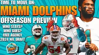 Miami Dolphins: 2024 Offseason Preview | Fins Talk Today