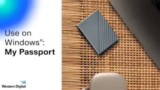 Connect & Use on Windows:  My Passport Hard Drive
