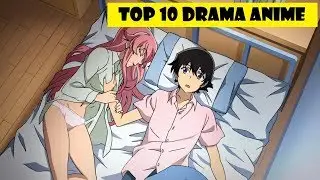 TOP 10 BEST DRAMA ANIME