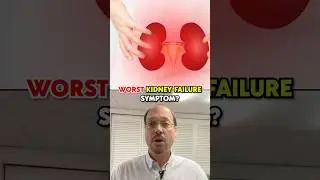 Worst Symptoms Of Kidney Failure