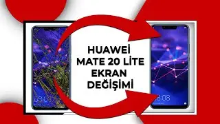 HUAWEİ MATE 20 LİTE (SNE-LX1) EKRAN DEĞİŞİMİ NASIL YAPILIR ?