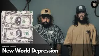 Every SAMPLE from NEW WORLD DEPRESSION