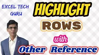 Highlight Row with other reference | Conditional Formatting