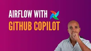 Airflow Data Pipelines with Github Copilot?!