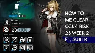【Arknights】- How To Me Clear CC#4 | Perma Map - Lead Seal Risk 23 | Week 2