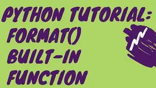 Python Tutorial: How to use format() - Builtin Function in Python