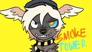 SMOKE TOWER // ANIMATION MEME