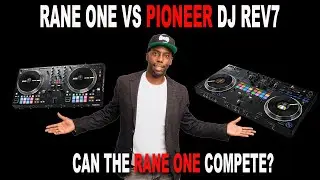 Rane One vs Pioneer DJ DDJ-Rev 7. The CASE FOR the Rane One - Review and Comparison.