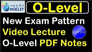 O Level New Exam Pattern, New Notes, New Video Lectures | Nielit | UPCISS