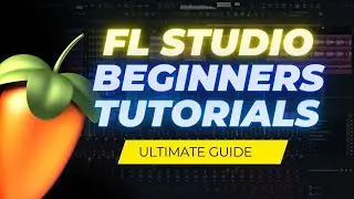 FL studio Beginners Tutorial (ultimate guide 2025)