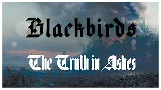 Actual Play -  Blackbirds: Gothic Fantasy RPG: The Truth in Ashes, Chapter Fourteen