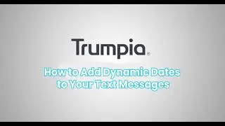 How to Add Dynamic Dates to Your Text Messages | SMS Marketing Software | Trumpia 2024