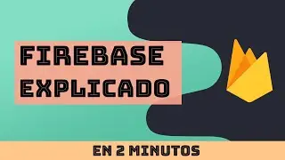 Firebase explicado en 2 minutos | Re:code