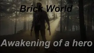 Brick World: ep. 2 Awakening of a Hero