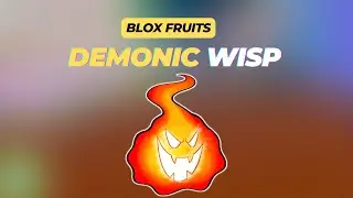 How to Get Demonic Wisps in Blox Fruits
