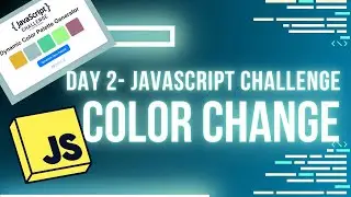 Day 2 | Javascript Challenge | Dynamic Color Generator