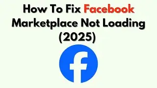 How To Fix Facebook Marketplace Not Loading (2026) – Complete Troubleshooting Guide