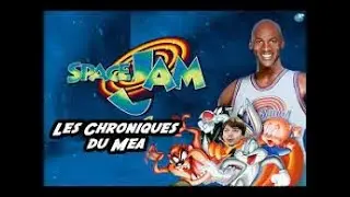 SPACE JAM (1996) - [Réupload] - Les Chroniques du Mea