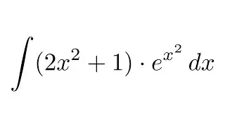 Integral of (2x^2+1)e^(x^2) (by parts)
