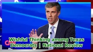 Wishful Thinking among Texas Democrats | National Review