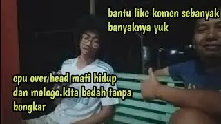 hot kasus cpu over head panas,suka restar logo dll bakal kita bedah di sini