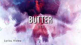 BTS - Butter (Lyrics Video)